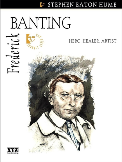 Title details for Frederick Banting by Stephen Eaton Hume - Available